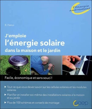 J'emploie l'énergie solaire dans la maison et jardin