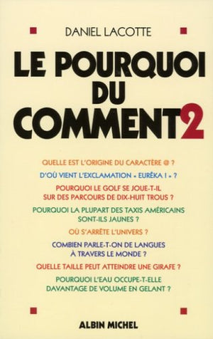 Le pourquoi du comment, tome 2