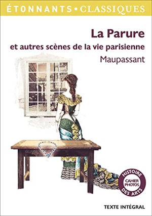 La Parure et autres scènes de la vie parisienne