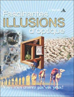 Fascinantes illusions d'optique