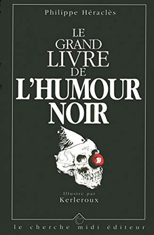 Le grand livre de l'humour noir