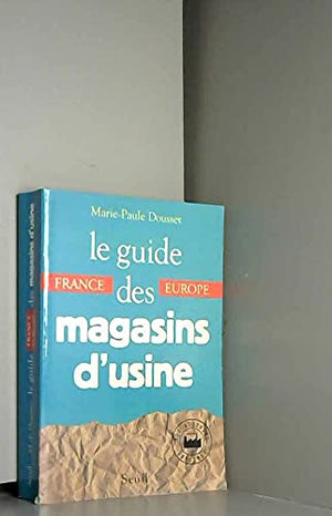 Le guide France-Europe des magasins d'usine