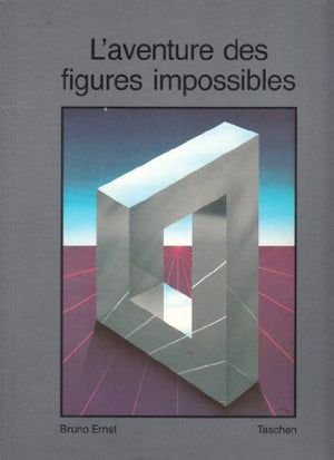 L’aventure des figures impossibles