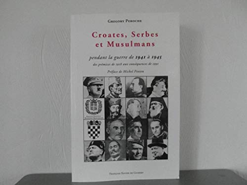 Croates, Serbes et Musulmans pendant la guerre de 1941 à 1945