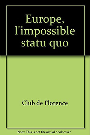 Europe, l'impossible statu quo