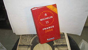 Le Guide Rouge France 2004: Hôtels et restaurants