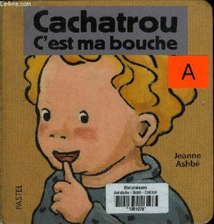 Cachatrou, c'est ma bouche