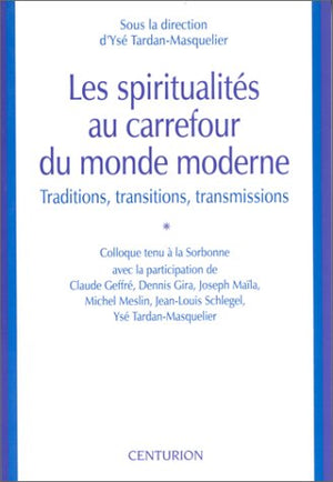 Les spiritualités au carrefour du monde moderne