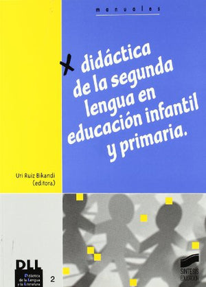 Didáctica de la segunda lengua en Educación Infantil y Primaria (Didáctica de la lengua y la literatura) - 9788477387701: 2