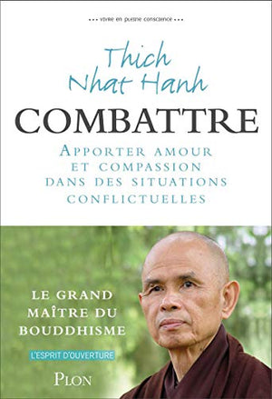 Vivre en pleine conscience : combattre