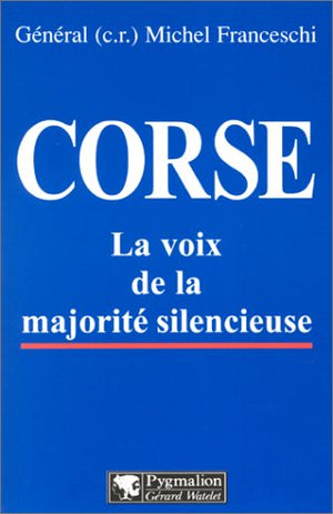 Corse: la voix de la majorité silencieuse