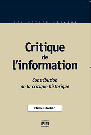 Critique de l'information. Contribution de la critique historique