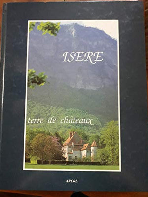 Isere. Terre De Chateaux