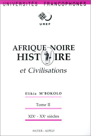 Histoire et civilisations, tome 2 : Afrique Noire