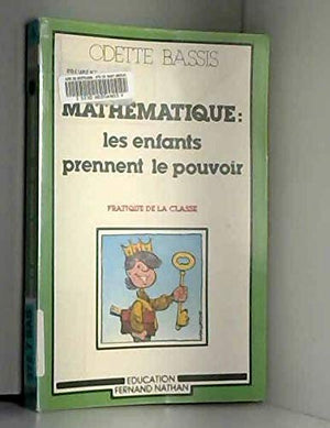 Mathématique: Les enfants prennent le pouvoir