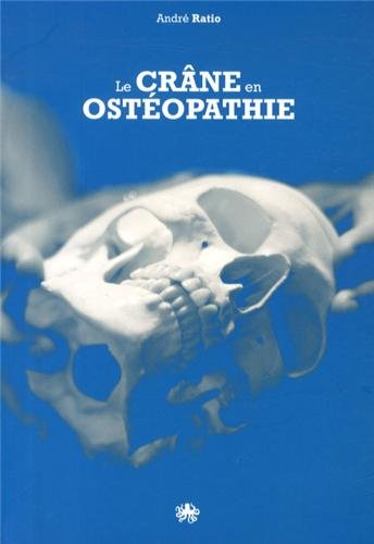 Le crâne en ostéopathie: L'art et la manière
