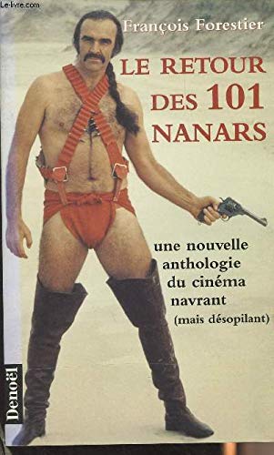 LE RETOUR DES 101 NANARS (NOUVELLE ANTHOLOGIE DU CINEMA NAVRANT)