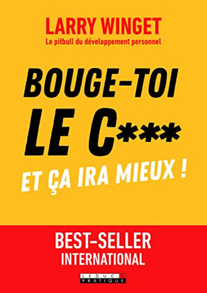 Bouge-toi le c** !