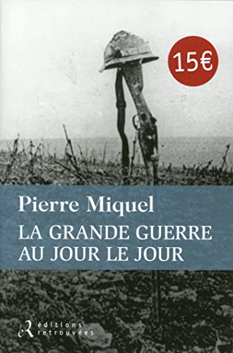 La Grande Guerre au jour le jour