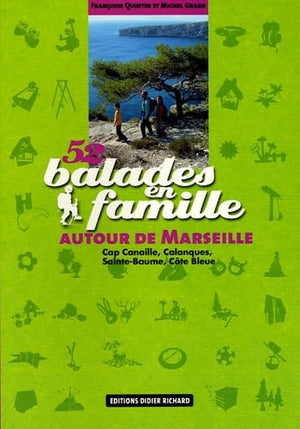 52 balades en famille autour de Marseille