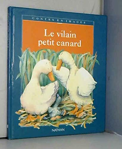 Contes En Images: Le Vilain Petit Canard