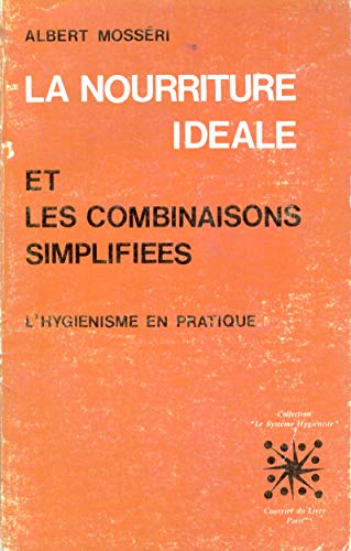 La nourriture idéale et les combinaisons simplifiées