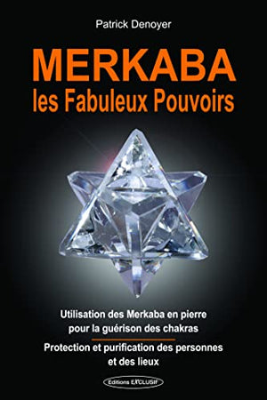 Merkaba, les fabuleux pouvoirs