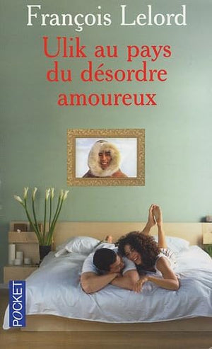 Ulik au pays du désordre amoureux