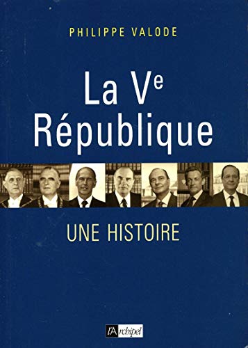 La Ve République - Une histoire