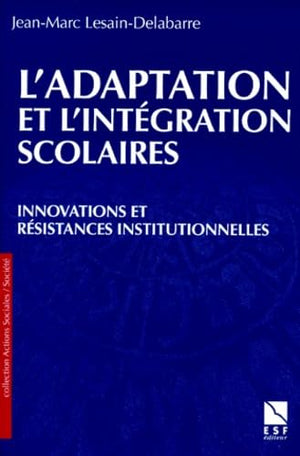 Adaptation et intégration scolaires