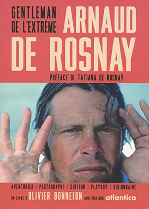 Arnaud de Rosnay: Gentleman de l'extrême