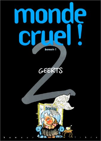 Monde cruel - tome 2 - Bonsoir !