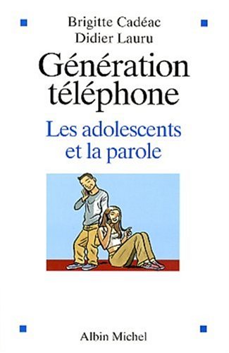Génération téléphone. Les adolescents et la parole