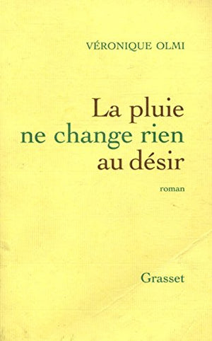 La pluie ne change rien au désir