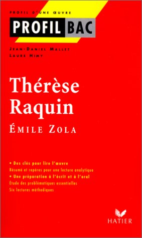 Profil d'une oeuvre : Thérèse Raquin, Emile Zola