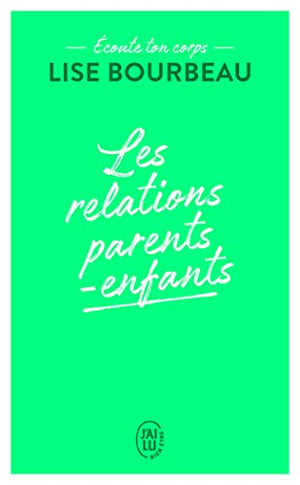 Écoute ton corps: Les relations parents-enfants