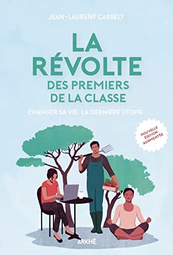 La révolte des premiers de la classe: Nouvelle édition augmentée