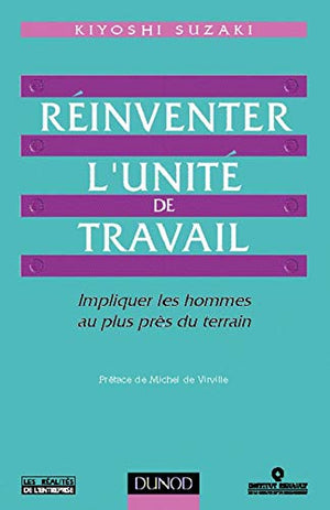 Réinventer l'unité de travail