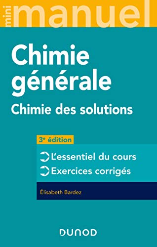 Mini Manuel - Chimie générale - 3e éd. - Chimie des Solutions: Chimie des Solutions