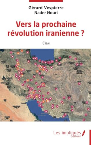 Vers la prochaine révolution iranienne ?