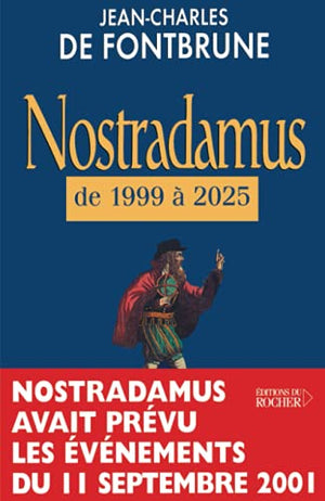 Nostradamus de 1999 à 2025