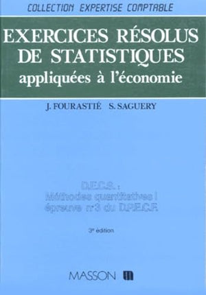 Exercices resolus de statistiques appliquees a l'economie