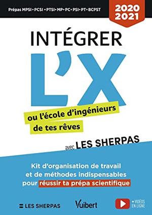 Intégrer l'X ou l'école d'ingénieurs de tes rêves avec Les Sherpas - Classes prépas scientifiques MPSI - PCSI - PTSI - MP - PC - PSI - PT -BCPST - TSI - ATS