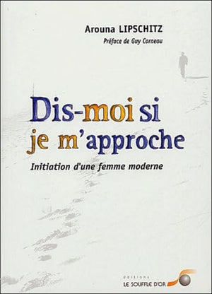 Dis-moi si je m'approche