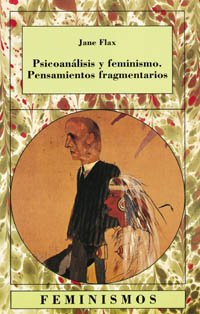 Psicoanálisis y feminismo. Pensamientos fragmentarios (Feminismos)