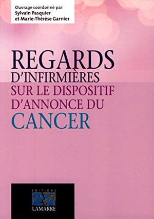 Regards d'infirmières sur le dispositif d'annonce du cancer