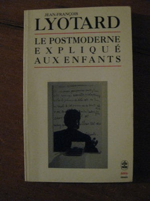 Le postmoderne expliqué aux enfants. Correspondance, 1982-1985