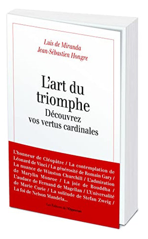 L'art du triomphe: Découvrez vos vertus cardinales