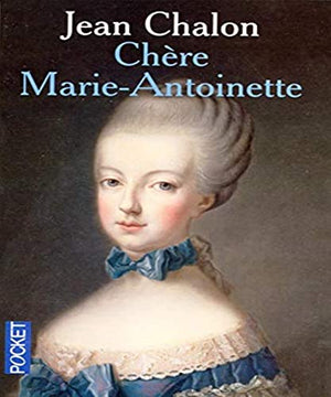 Chère Marie Antoinette