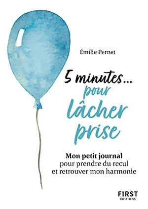 5 minutes... pour lâcher prise